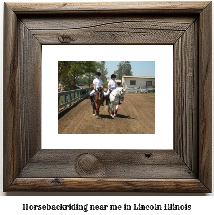 horseback riding near me in Lincoln, Illinois